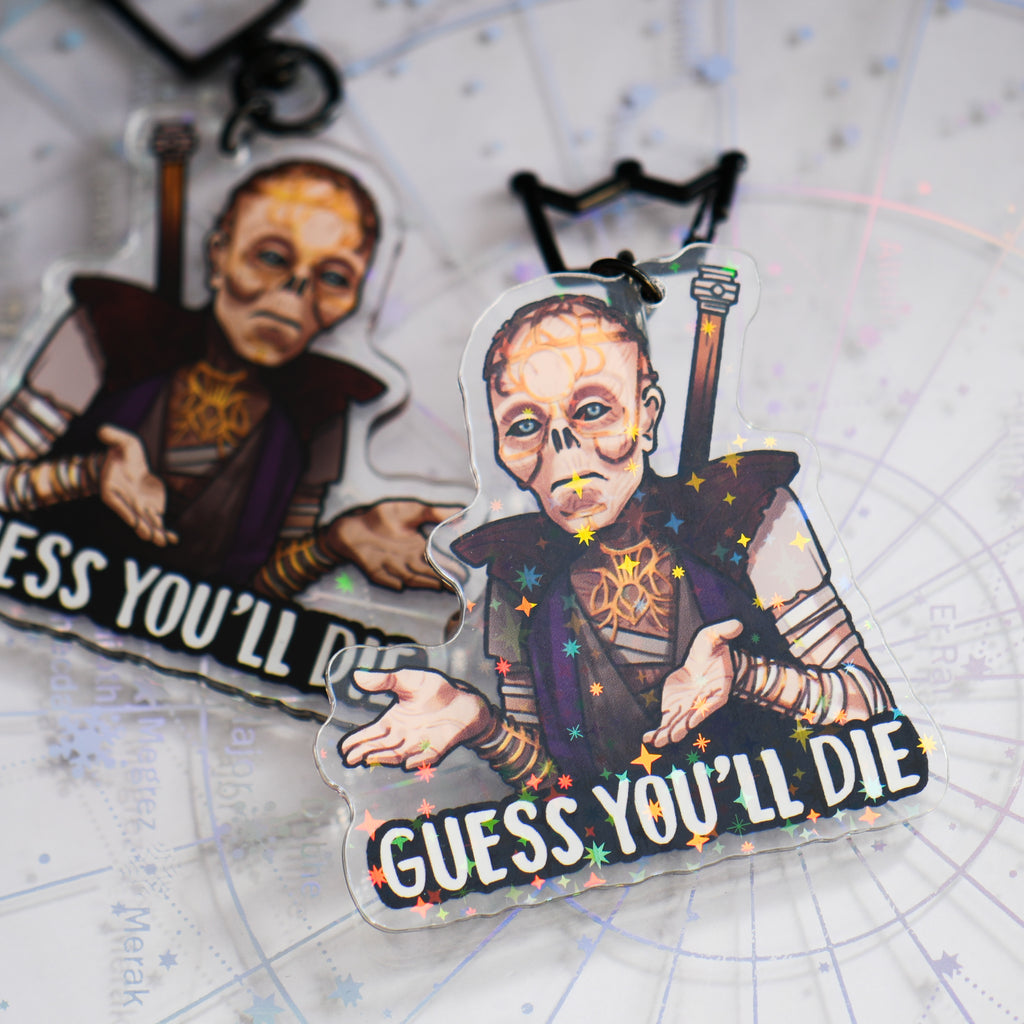 Withers Guess You'll Die Keychain
