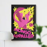Mongo is Appalled Dungeon Crawler Carl Print