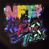 NFT? No Fucking Thanks 3" Sparkle Stickers