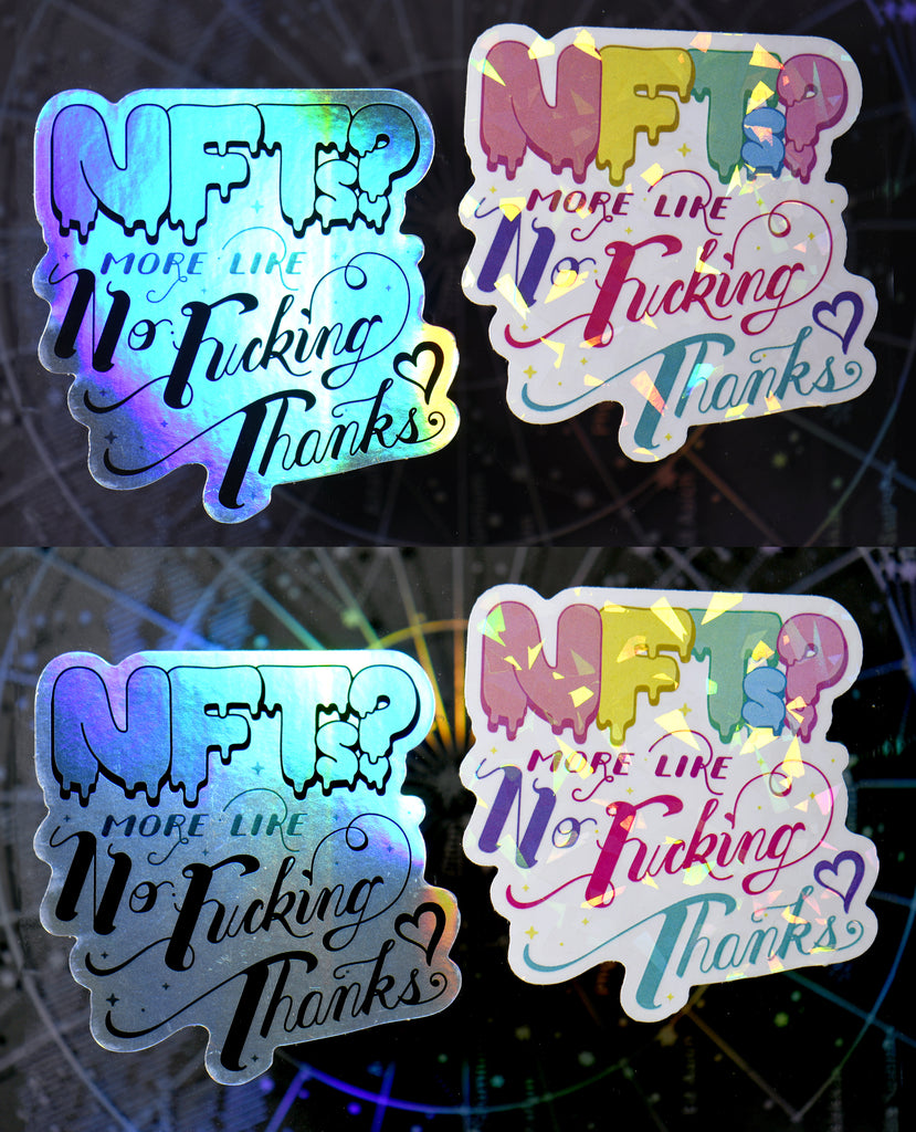 NFT? No Fucking Thanks 3 Sparkle Stickers – Shattered-Earth