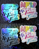NFT? No Fucking Thanks 3" Holo Stickers